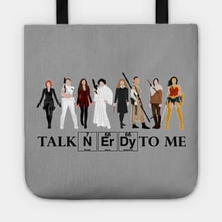 Talk Nerdy To Me Tote