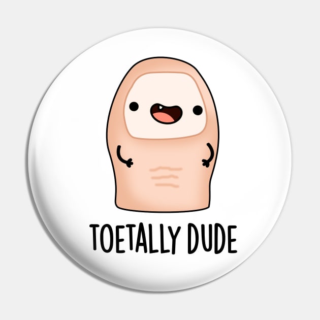 Toetally Cute Big Toe Pun Pin by punnybone