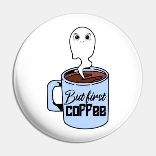 But first coffee Illustration Pin