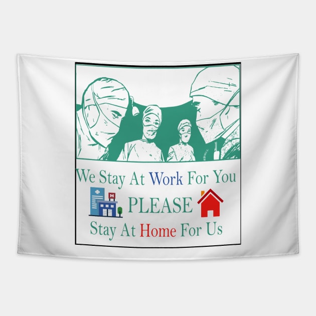 We stay at work for you Tapestry by SOgratefullART