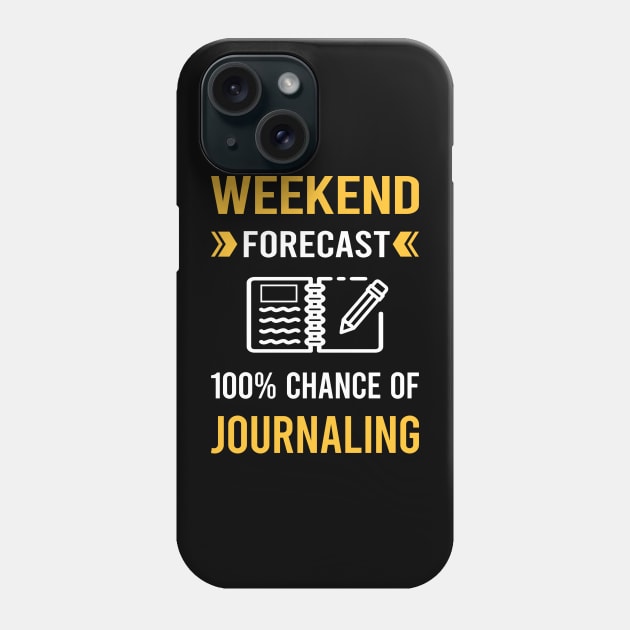 Weekend Forecast Journaling Phone Case by Good Day
