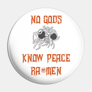 No Gods Know Peace Pin