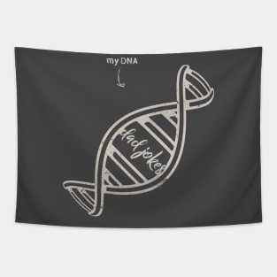 Dad Jokes are in my DNA Tapestry