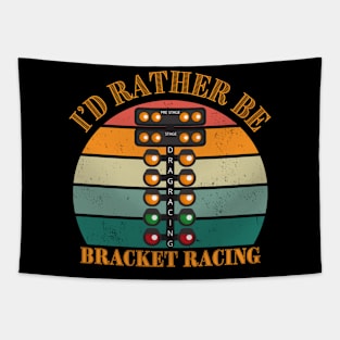 I'd Rather Be Bracket Racing Drag Racing Cars Motorsports Car Racing Tapestry