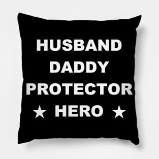 Husband Daddy Protector Hero Fathers Day Funny Gift Pillow