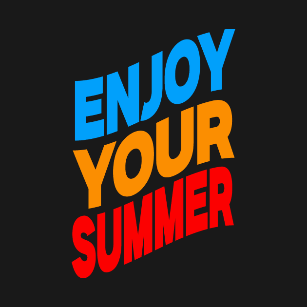 Enjoy your summer by Evergreen Tee