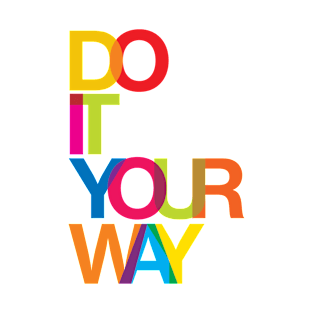 Do it your way T-Shirt