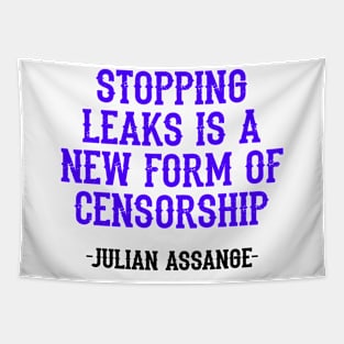 Stopping leaks is a new form of censorship. Peace can be started by truth, quote. Free, save, don't extradite Assange. Justice for Assange. I stand with Assange. Hands off free speech Tapestry