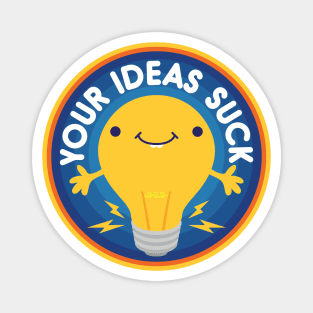 Your Ideas Suck Magnet