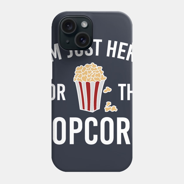 I'm Just Here for the Popcorn Phone Case by DANPUBLIC