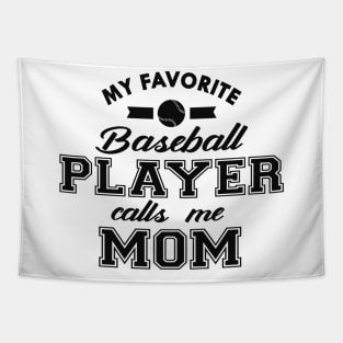 Baseball Mom - My favorite baseball player calls me mom Tapestry