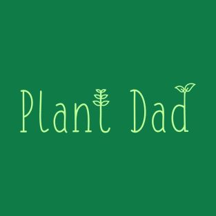 Plant Dad (Light) T-Shirt