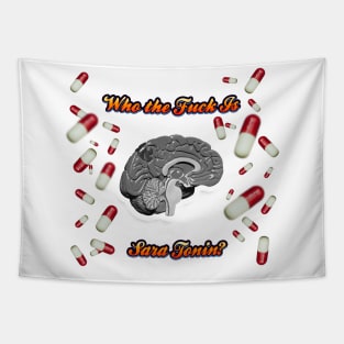 Brain, Serotonin, Mental Health, Humor, Pills Tapestry