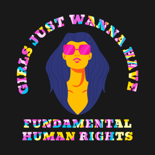 Girls just wanna fundamental human rights - retro T-Shirt