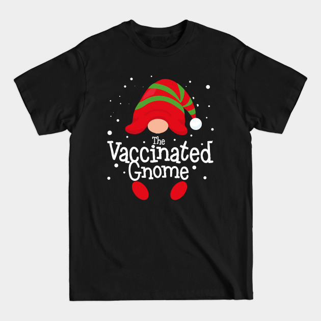 The Vaccinated Christmas Gnome - Christmas 2021 - T-Shirt The Vaccinated Christmas Gnome - Christmas 2021 - T-Shirt