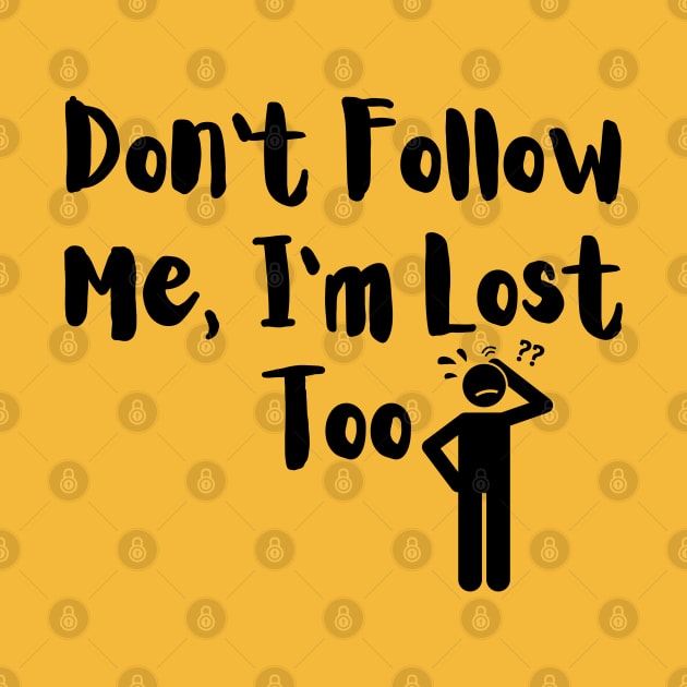 don't follow me by Craftycarlcreations