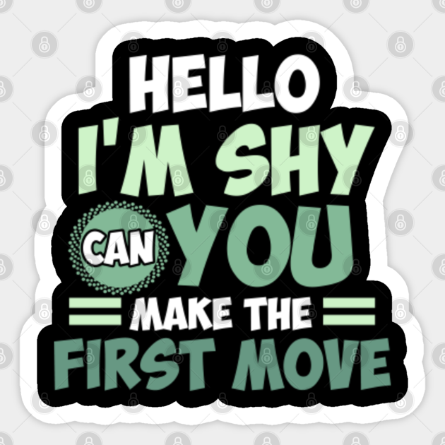 Mature Pun Hilarious Flirt Dating Joke Hello I M Shy Funny Adult Gift Dating Sticker Teepublic