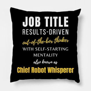 Chief Robot Whisperer | Co Worker Punny Colleagues Coworker Management Pillow