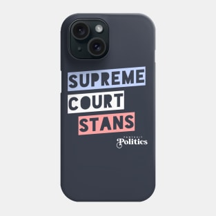 Supreme Court Stans Phone Case