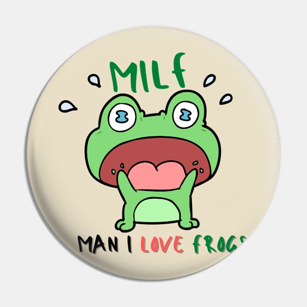 Freaky Man I Love Frogs Pin by casualism