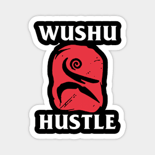 Wushu Hustle Magnet