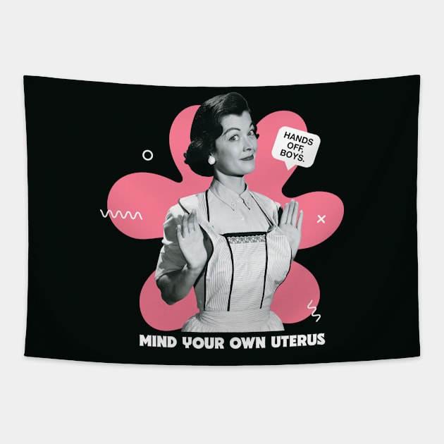 Vintage Housewife Mind Your Own Uterus // Funny Collage Pro Choice Tapestry by SLAG_Creative