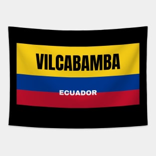 Vilcabamba City in Ecuadorian Flag Colors Tapestry