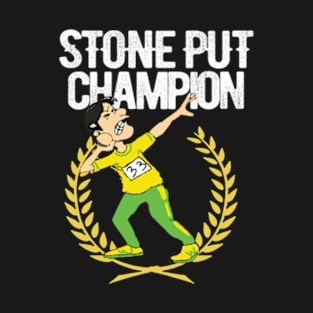 Stone put champion T-Shirt