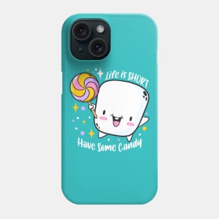 Life is Short Have Some Candy Phone Case