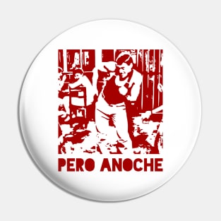 Pero Anoche - red design Pin