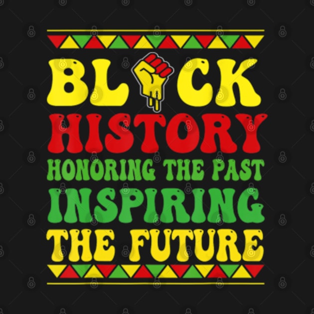 Black History Month Honoring Past Inspiring Future by marchizano