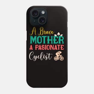 Una Madre Valiente, Una Ciclista Apasionada Phone Case