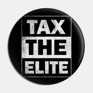 Tax the Elite Pin