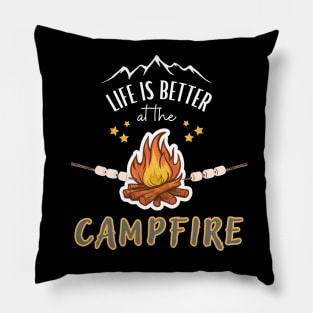 Life is better at the campfire Pillow