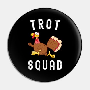 Trot Squad Thanksgiving Turkey Day Pin