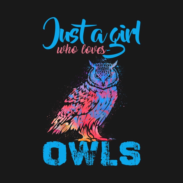 Just A Girl Who Loves Owls Funny Gift by Dianeursusla Clothes