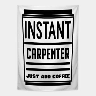 Instant carpenter, just add coffee Tapestry