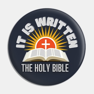 IT IS WRITTEN THE HOLY BIBLE Pin