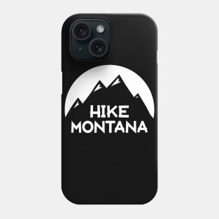 Hike Montana T-Shirt Phone Case