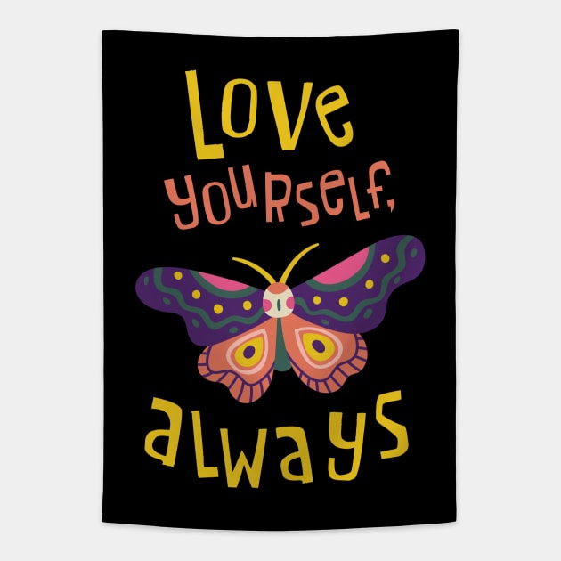 Love Yourself, Always Tapestry by yuliia_bahniuk