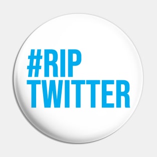 #RipTwitter Pin