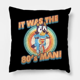 Bluey Dad Vintage, I Am 80's Man Retro Pillow