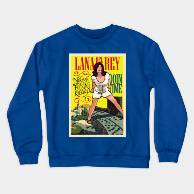 Doin Time Poster Lana Del Rey Sweatshirt Teepublic Uk