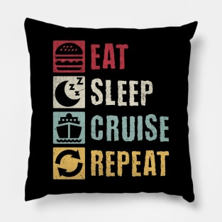 Eat Sleep Cruise Repeat Pillow