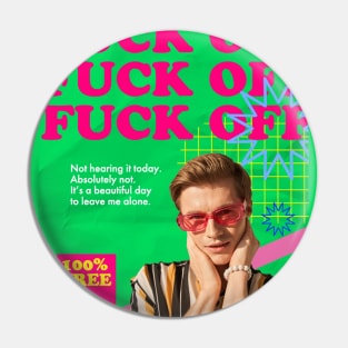 Fuck Off Leave Me Alone Pin