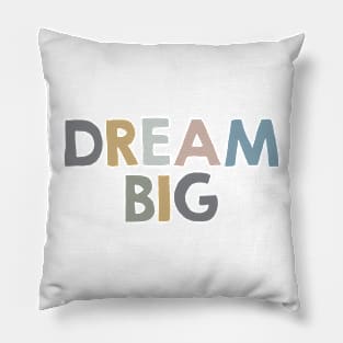 Dream big Pillow