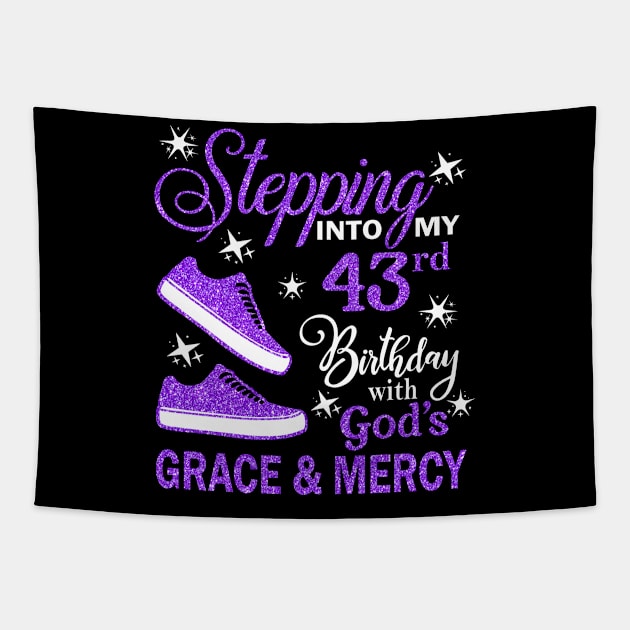 Stepping Into My 43rd Birthday With God's Grace & Mercy Bday Tapestry by MaxACarter