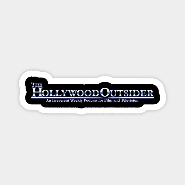 The Hollywood Outsider Magnet by TheHollywoodOutsider