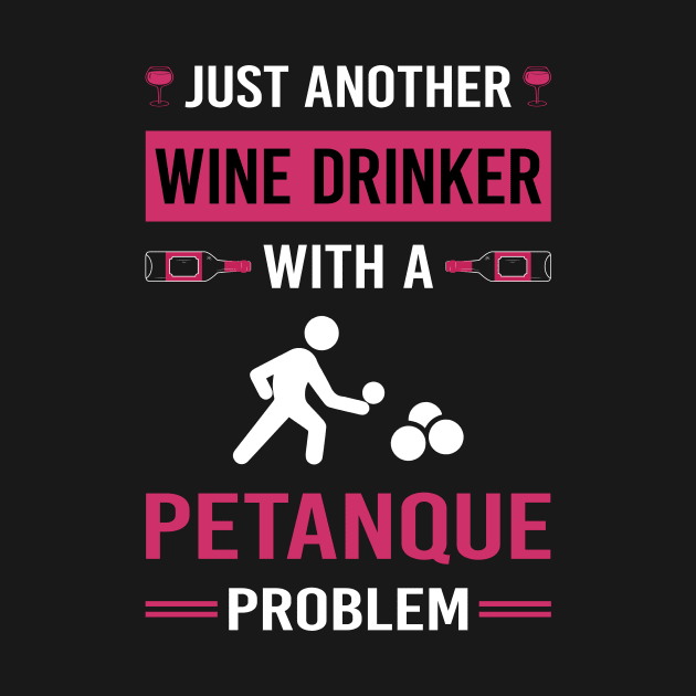 Wine Drinker Petanque by Good Day
