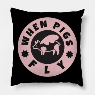 When Pigs Fly Pillow